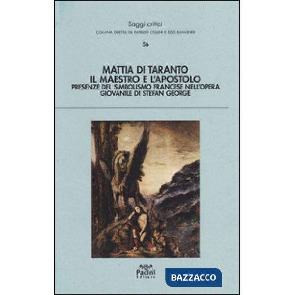 Maestro e l'apostolo. Presenze del simbolismo francese nell'opera giovanile di S
