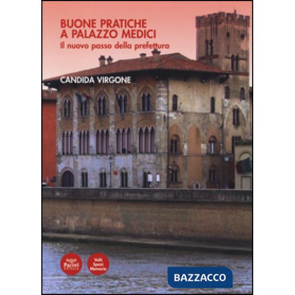 Buone pratiche a Palazzo Medici. Il nuovo passo della prefettura