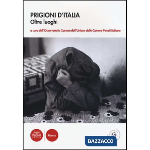 Prigioni d'Italia. Oltre luoghi