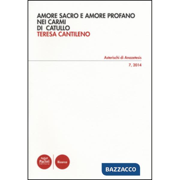 Amore sacro e amore profano nei Carmi di Catullo