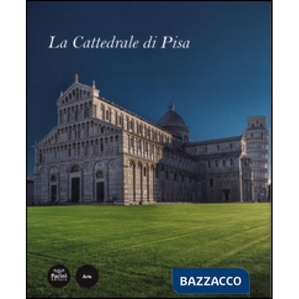 Cattedrale di Pisa. Ediz. illustrata (La)