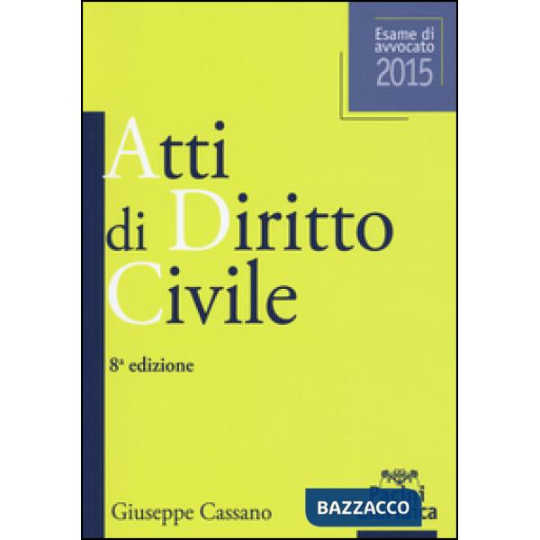 Atti di diritto civile. Esame di avvovato 2015