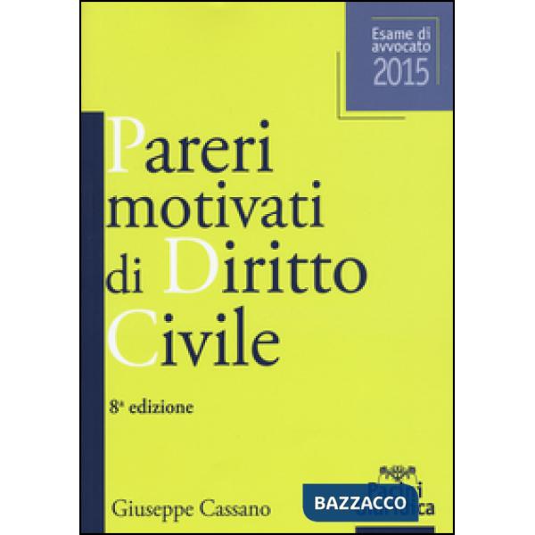 Pareri motivati di diritto civile. Esame di avvocato 2015