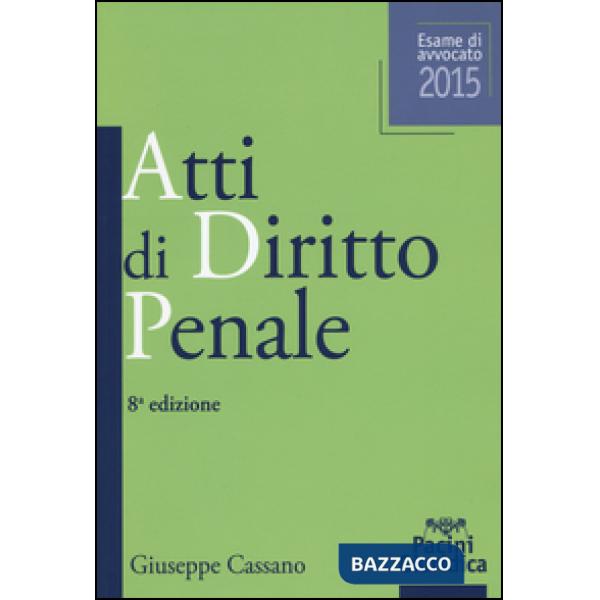 Atti di diritto penale. Esame di avvocato 2015