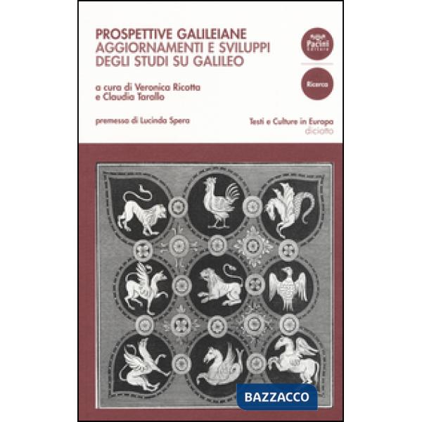 Prospettive galileiane. Aggiornamenti e sviluppi degli studi su Galileo