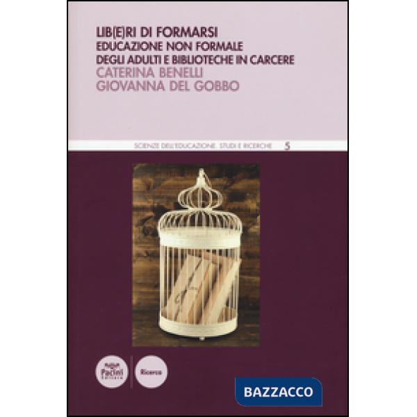 Lib(e)ri di formarsi. Educazione non formale degli adulti e biblioteche in carcere
