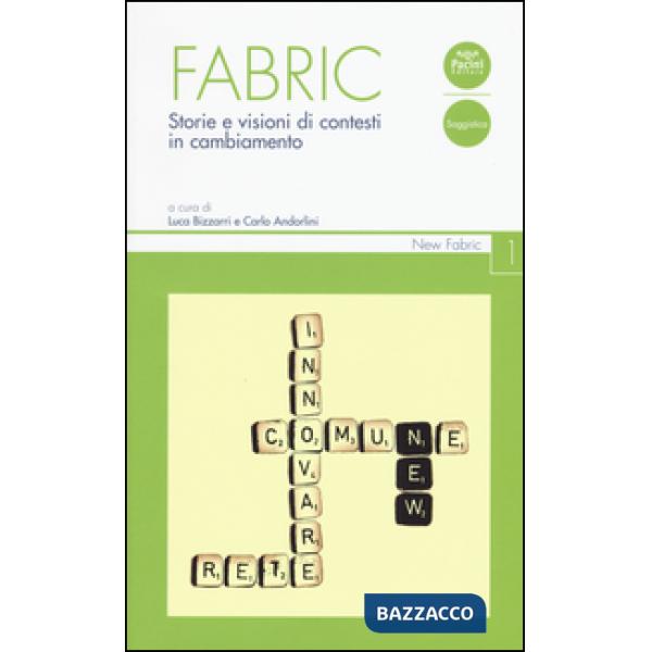 Fabric. Storie e visioni di contesti in cambiamento