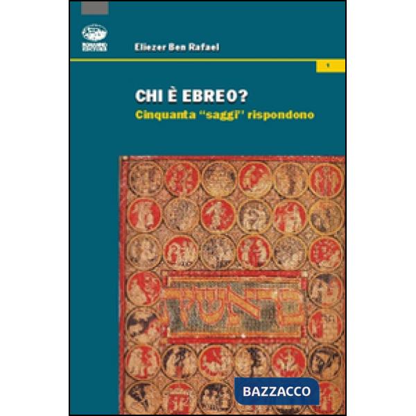 Chi è ebreo? Cinquanta «saggi» rispondono