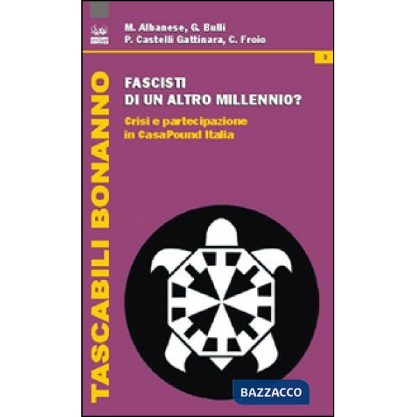 Fascisti di un altro millennio? Crisi e partecipazione in CasaPound Italia