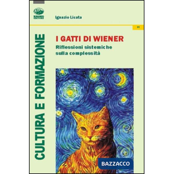 Gatti di Weiner. Riflessioni sistemiche sulla complessità (I)