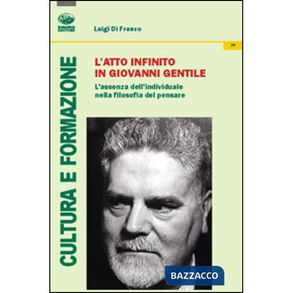 Atto infinito in Giovanni Gentile. L'assenza dell'individuale nella filosofia de