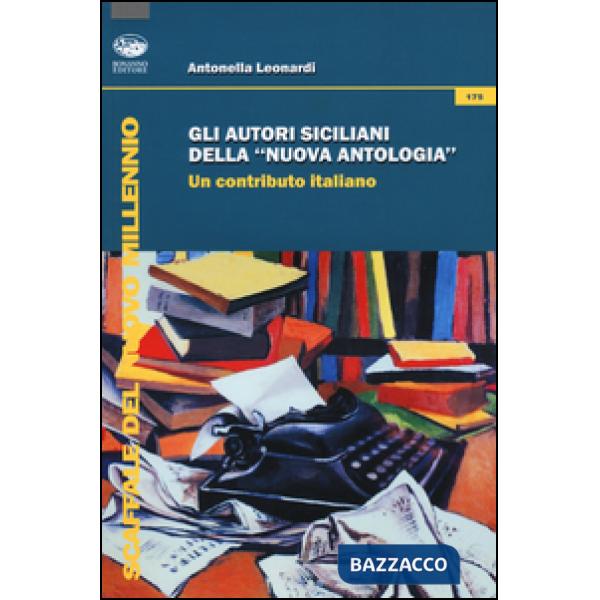 Autori siciliani della «nuova antologia». Un contributo italiano (Gli)