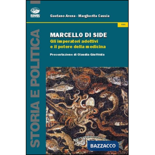 Marcello di Side. Gli imperatori adottivi e il potere della medicina