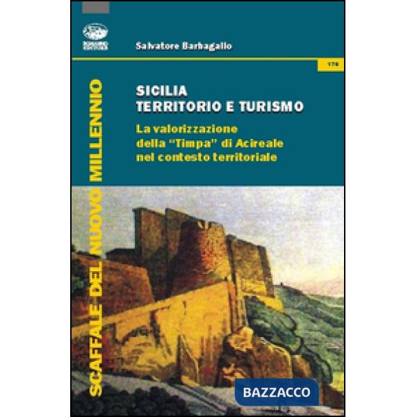 Sicilia territorio e turismo. La valorizzione della «Timpa» di Acireale nel contesto territoriale