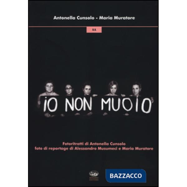 Io non muoio. Ediz. a colori