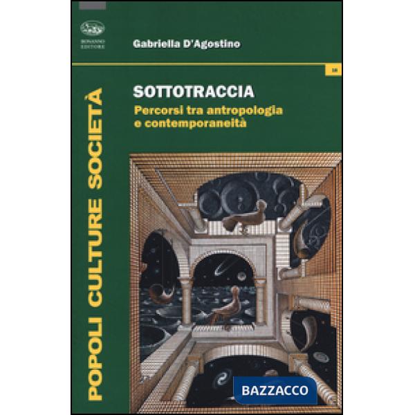 Sottotraccia. Percorsi tra antropologia e contemporaneità