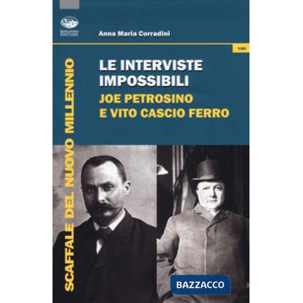 Interviste impossibili: Joe Petrosino e Vito Cascio Ferro (Le)