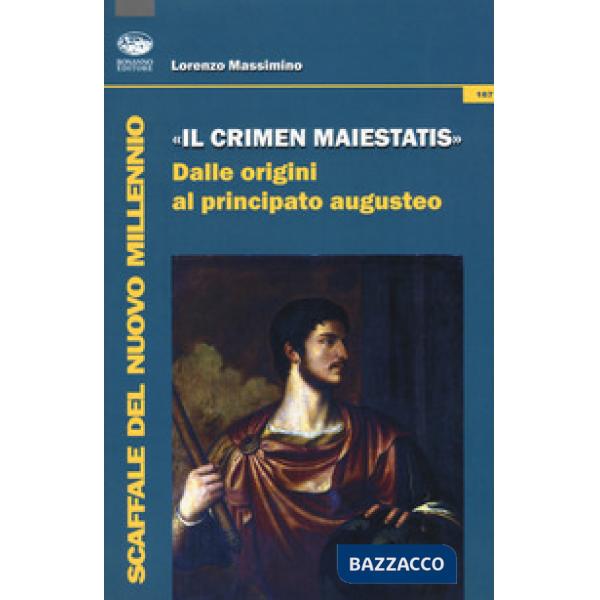 «Il crimen maiestatis». Dalle origini al principato augusteo