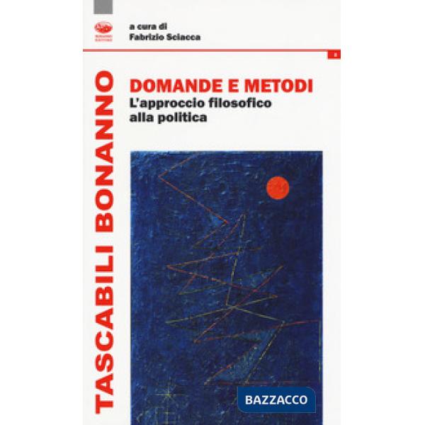 Domande e metodi. L'approccio filosofico alla politica