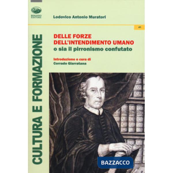Delle forze dell'intendimento umano o sia il pirronismo confutato