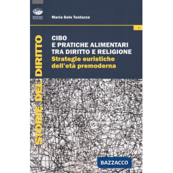 Cibo e pratiche alimentari tra diritto e religione. Strategie euristiche dell'et