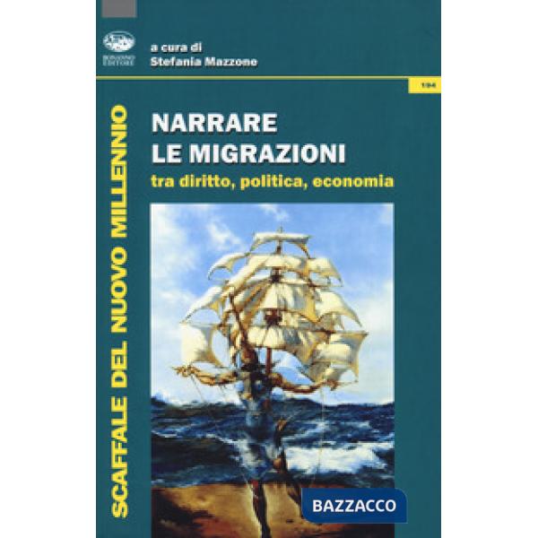 Narrare le migrazioni. Tra diritto, politica, economia