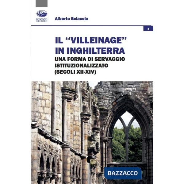 «villeinage» in Inghilterra. Una forma di servaggio istituzionalizzato (secoli XII-XIV) (Il)