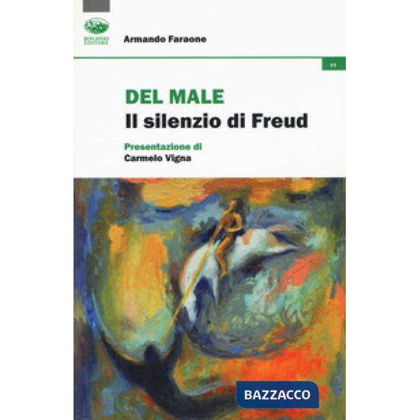 Del male. Il silenzio di Freud