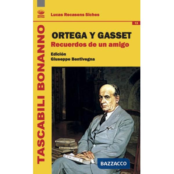 Ortega y Gasset. Recuerdos de un amigo