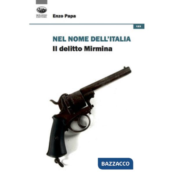 Nel nome dell'Italia. Il delitto Mirmina