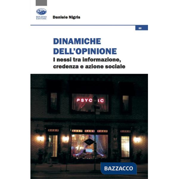 Dinamiche dell'opinione. i nessi tra informazione, credenza e azione sociale