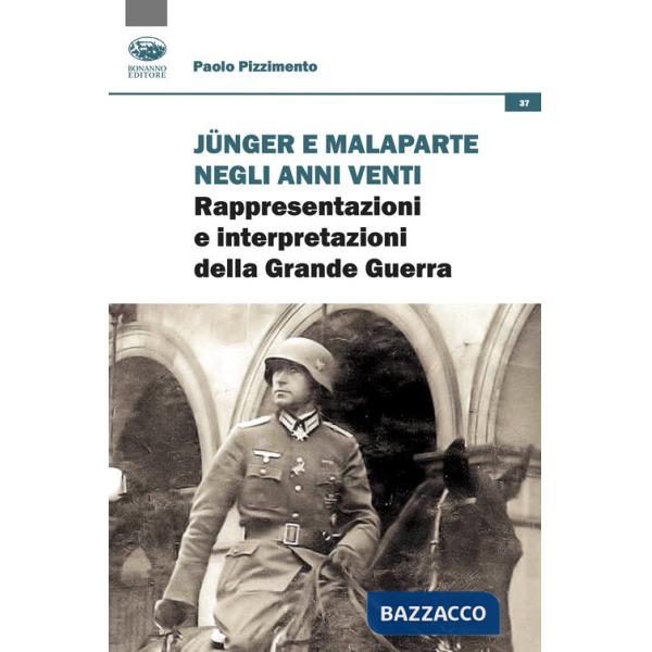 Junger e Malaparte negli anni Venti. Rappresentazioni e interpretazioni della Grande Guerra