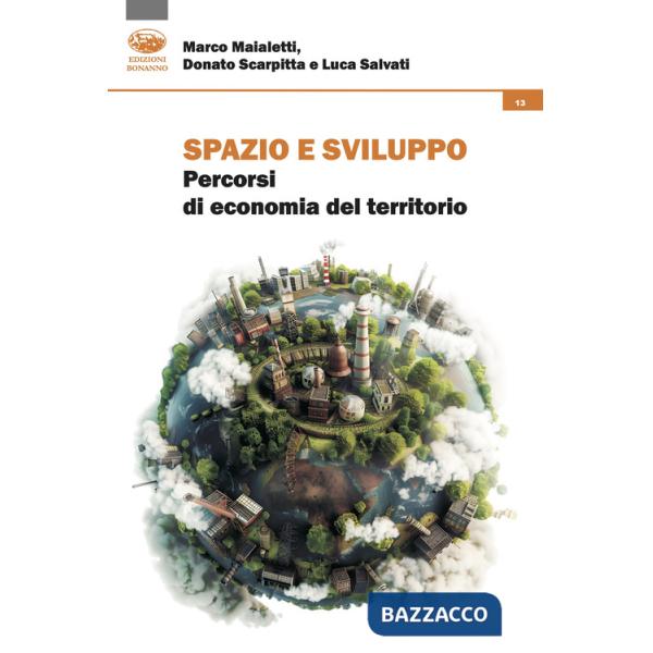 Spazio e sviluppo. Percorsi di economia del territorio