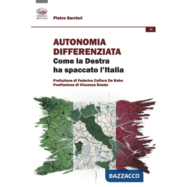 Autonomia differenziata. Come la Destra ha spaccato l'Italia