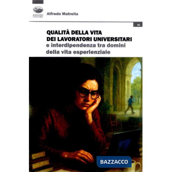 Qualità della vita dei lavoratori universitari e interdipendenza tra domini della vita esperienziale