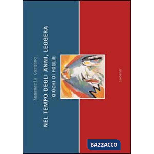Nel tempo degli anni, leggera. Giochi di foglie