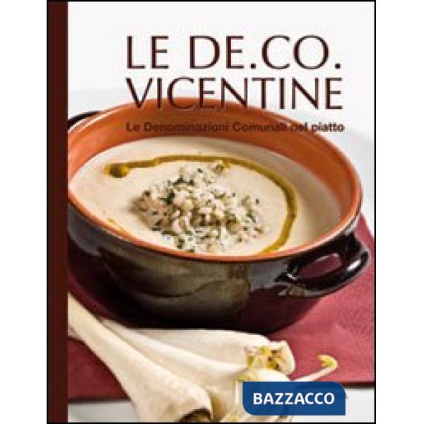 De.Co. vicentine. Le denominazioni comunali nel piatto (Le)