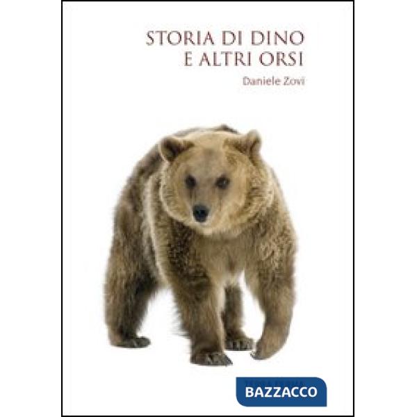 Storie di Dino e altri orsi