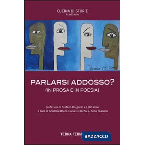 Parlarsi addosso? (In prosa e in poesia)