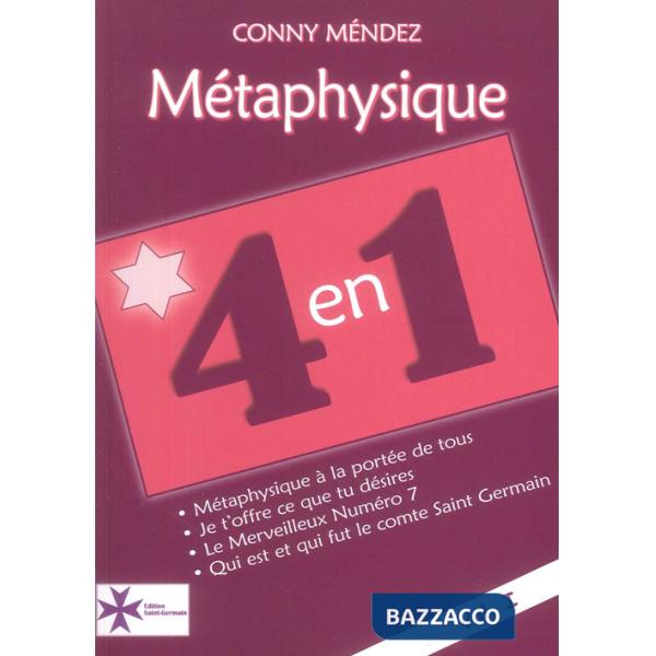 Métaphysique 4 en 1. Vol. 1