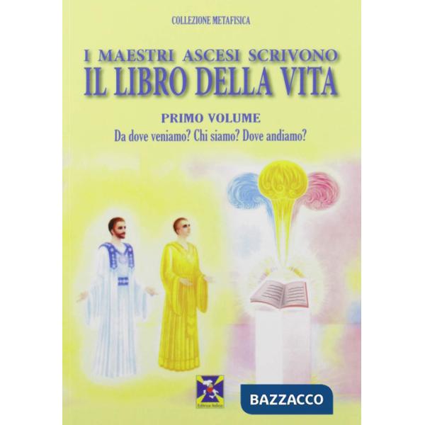 Maestri ascesi scrivono il libro della vita (I)