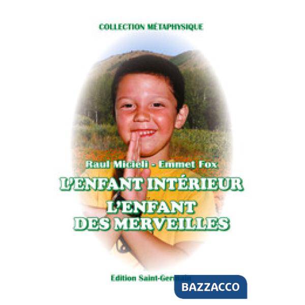 Enfant interieur. L'enfant des marveilles (L')