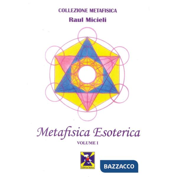 Metafisica esoterica. Vol. 1