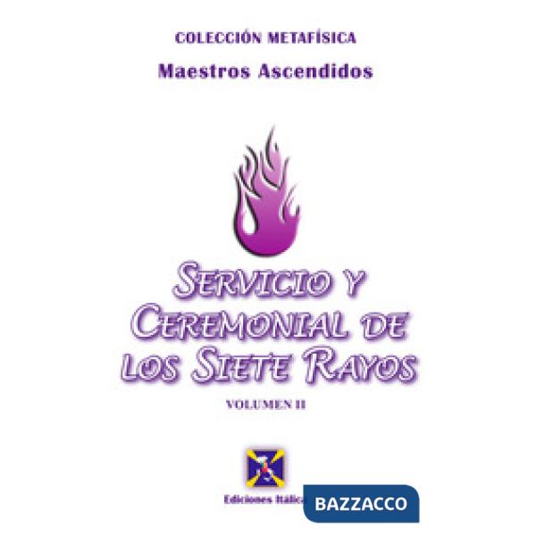 Servicio y cerimonial de los siete rayos. Vol. 2