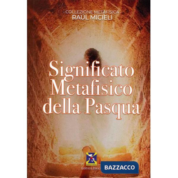 Significato metafisico della Pasqua
