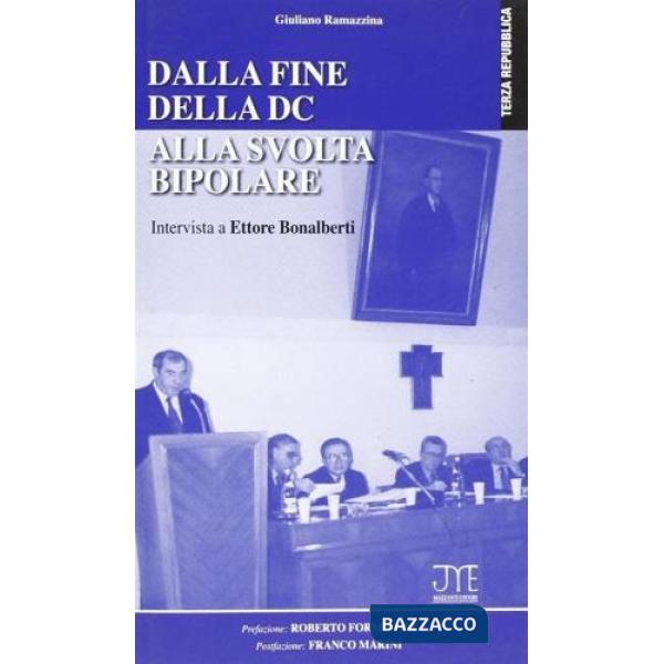 Dalla fine della DC alla svolta bipolare. Intervista a Ettore Bonalberti