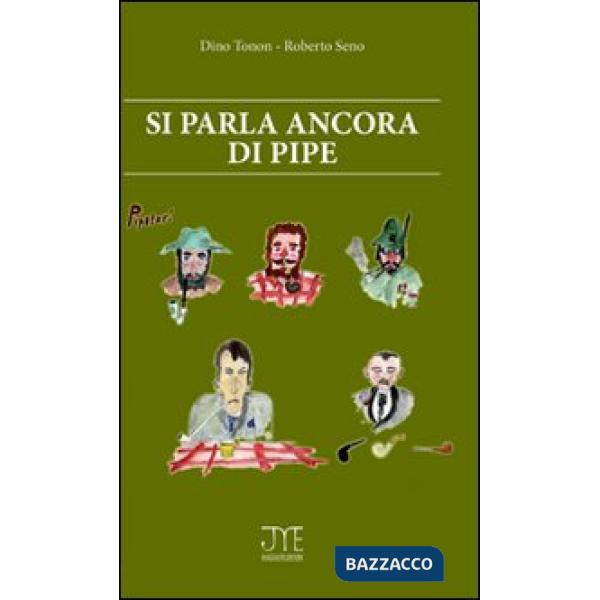 Si parla ancora di pipe