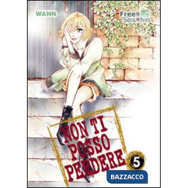 Non ti posso perdere. Vol. 5