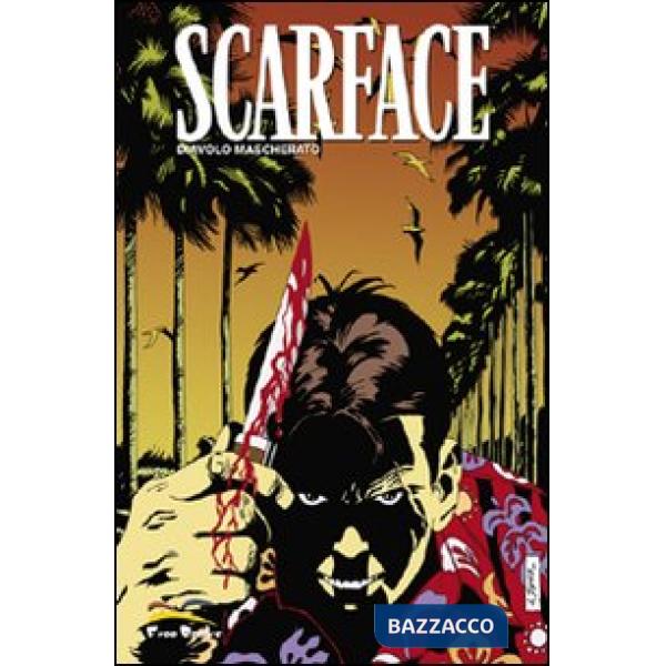 Scarface. Diavolo Mascherato