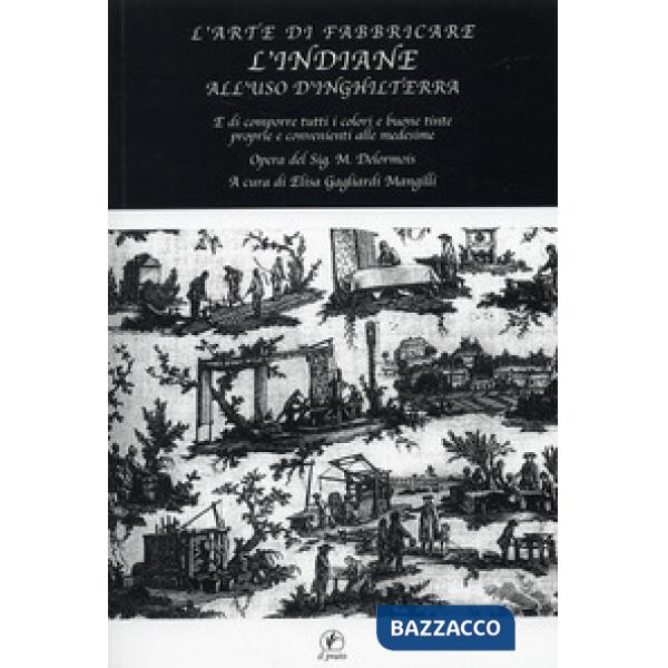 Arte di fabbricare l'indiane (L')